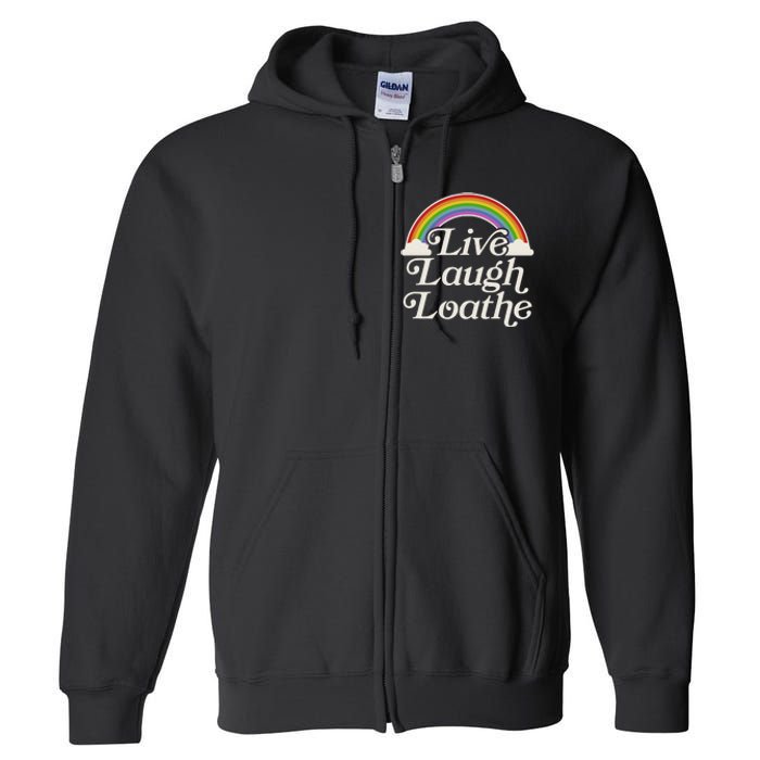 Funny Goth Gothic Parody Rainbow Live Laugh Loathe Full Zip Hoodie