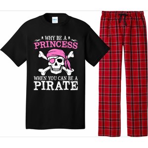 Funny Girl Gifts Why Be A Princess When You Can Be A Pirate Pajama Set