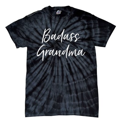 Funny Grandmother Gifts For Nana Badass Grandma Tie-Dye T-Shirt