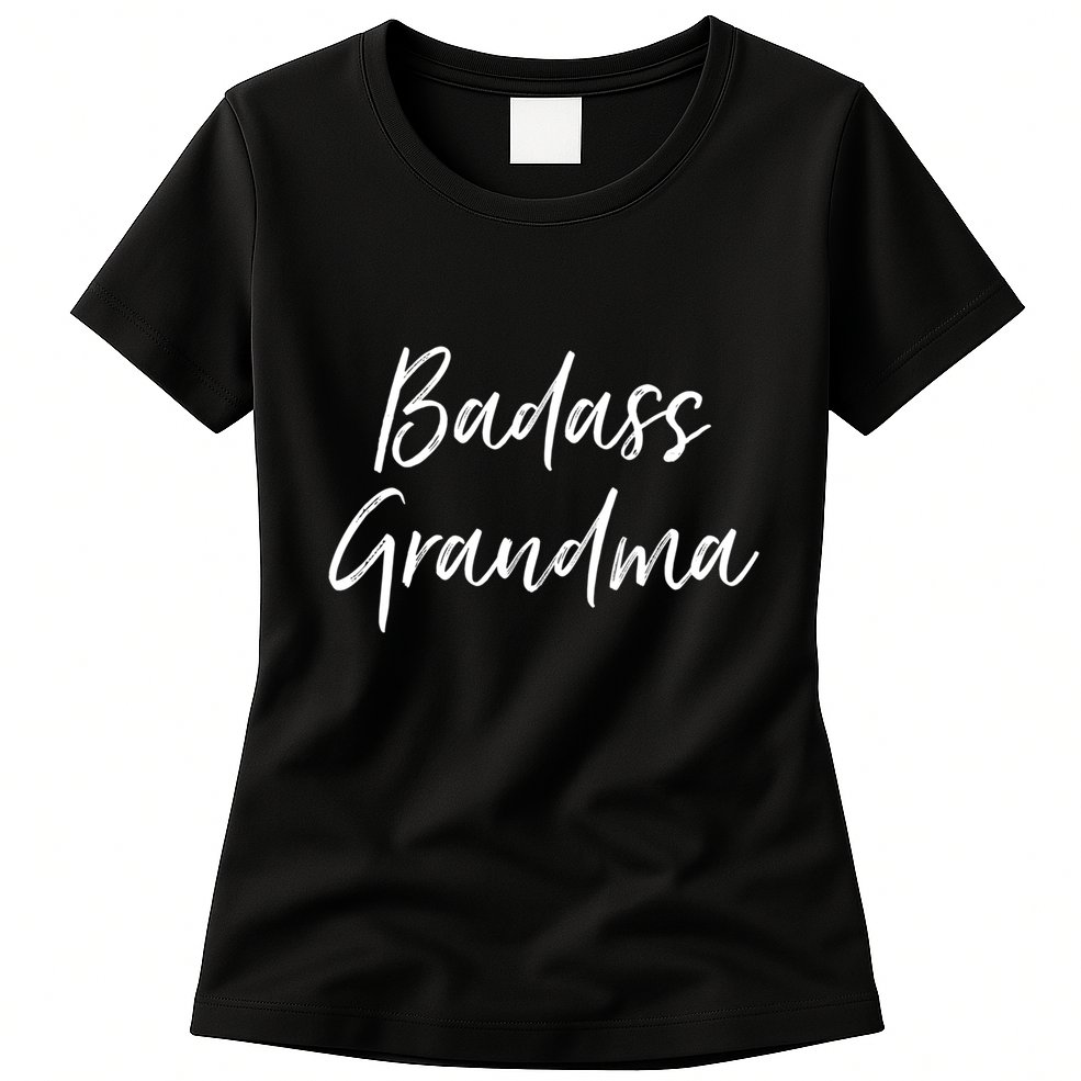Funny Grandmother Gifts For Nana Badass Grandma Womens T-Shirt