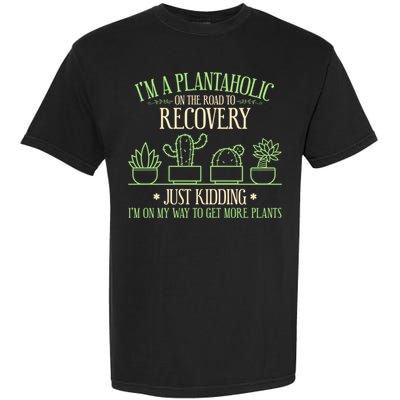 Funny Gardening Gardener Plants Lover Quote Gift Garment-Dyed Heavyweight T-Shirt