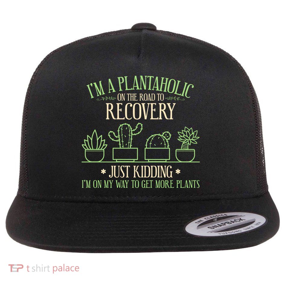 Funny Gardening Gardener Plants Lover Quote Gift Flatbill Hat