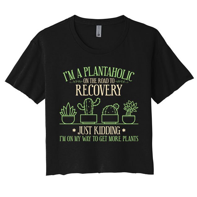 Funny Gardening Gardener Plants Lover Quote Gift Crop Top