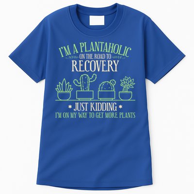 Funny Gardening Gardener Plants Lover Quote Gift Tall T-Shirt