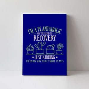 Funny Gardening Gardener Plants Lover Quote Gift Canvas