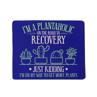 Funny Gardening Gardener Plants Lover Quote Gift Mousepad