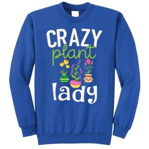 Funny Gardening Gift Crazy Plant Lady Gift Sweatshirt