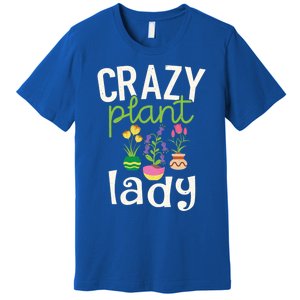 Funny Gardening Gift Crazy Plant Lady Gift Premium T-Shirt