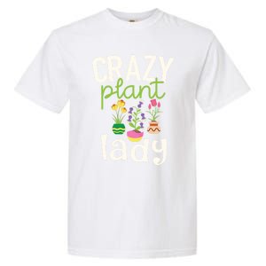 Funny Gardening Gift Crazy Plant Lady Gift Garment-Dyed Heavyweight T-Shirt