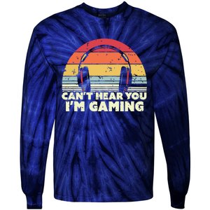 Funny Gamer Gift Idea Cant Hear You Im Gaming Tie-Dye Long Sleeve Shirt