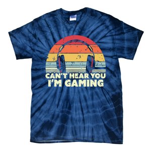 Funny Gamer Gift Idea Cant Hear You Im Gaming Tie-Dye T-Shirt