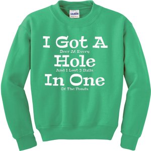 Funny Golfing Golf Golfer Beer I Got A Hole In One Lost Ball Kids Sweatshirt