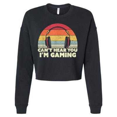 Funny Gamer Gift Idea Cant Hear You Im Gaming Cropped Pullover Crew
