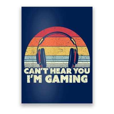 Funny Gamer Gift Idea Cant Hear You Im Gaming Poster