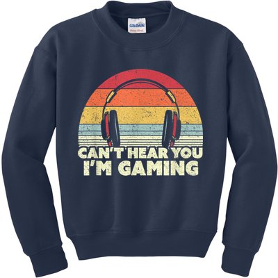 Funny Gamer Gift Idea Cant Hear You Im Gaming Kids Sweatshirt