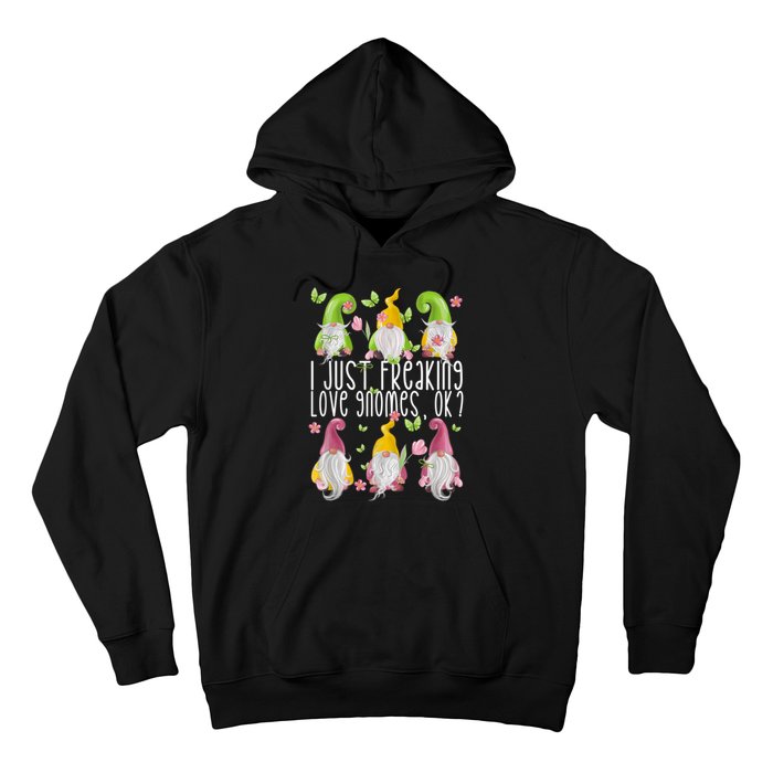 Funny Garden Gnome I Just Freaking Love Gnomes Hoodie