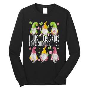 Funny Garden Gnome I Just Freaking Love Gnomes Long Sleeve Shirt