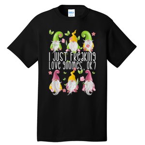 Funny Garden Gnome I Just Freaking Love Gnomes Tall T-Shirt