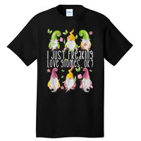 Funny Garden Gnome I Just Freaking Love Gnomes Tall T-Shirt