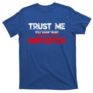 Funny Gamer Gag Trust Me Im Not Imposter Great Gift T-Shirt