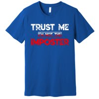 Funny Gamer Gag Trust Me Im Not Imposter Great Gift Premium T-Shirt