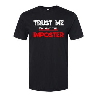 Funny Gamer Gag Trust Me Im Not Imposter Great Gift Softstyle CVC T-Shirt