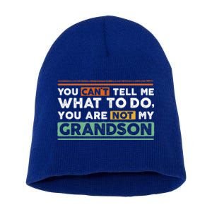 Funny Grand Grandpa Gift CanT Tell What To Do Grandson Gift Short Acrylic Beanie