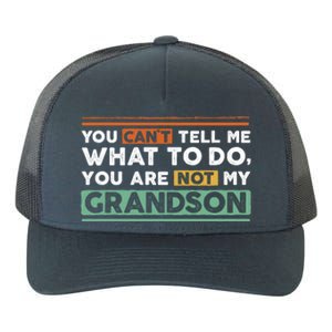 Funny Grand Grandpa Gift CanT Tell What To Do Grandson Gift Yupoong Adult 5-Panel Trucker Hat