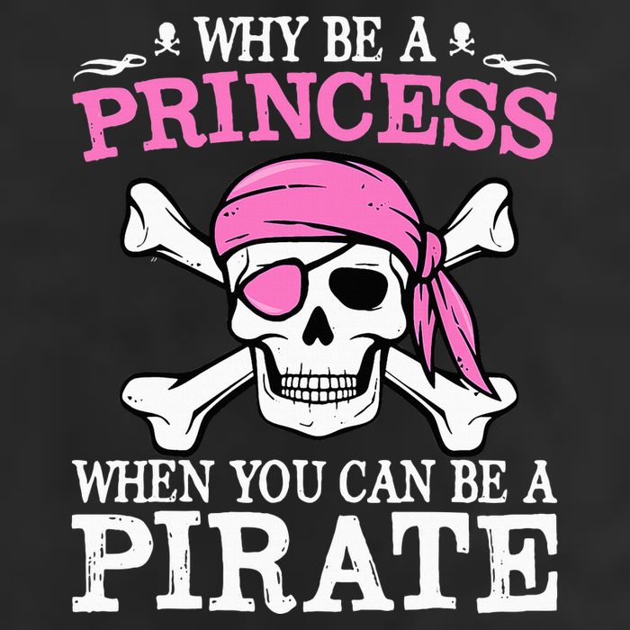 Funny Girl Gifts Why Be A Princess When You Can Be A Pirate Adult Drive Performance Visor
