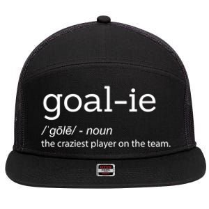 Funny Goalie Goalkeeper Definition Soccer Hockey Player Gift Funny Gift 7 Panel Mesh Trucker Snapback Hat