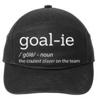 Funny Goalie Goalkeeper Definition Soccer Hockey Player Gift Funny Gift 7-Panel Snapback Hat