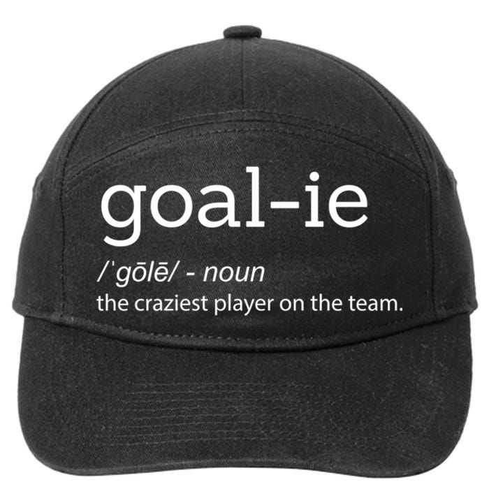 Funny Goalie Goalkeeper Definition Soccer Hockey Player Gift Funny Gift 7-Panel Snapback Hat