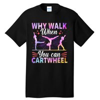 Funny Gymnastics Gymnast Gift For Girls Women Cool Cartwheel Gift Tall T-Shirt