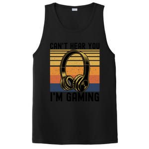 Funny Gaming Gift I Can't Hear You I Am Gaming PosiCharge Competitor Tank