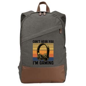 Funny Gaming Gift I Can't Hear You I Am Gaming Cotton Canvas Backpack