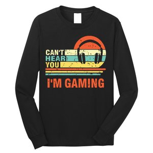 Funny Gamer Gift Headset Cant Hear You Im Gaming Long Sleeve Shirt