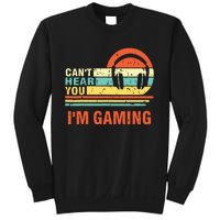 Funny Gamer Gift Headset Cant Hear You Im Gaming Sweatshirt