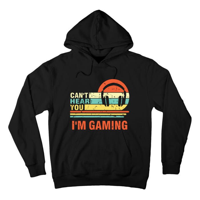 Funny Gamer Gift Headset Cant Hear You Im Gaming Tall Hoodie