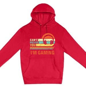 Funny Gamer Gift Headset Cant Hear You Im Gaming Premium Pullover Hoodie