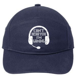 Funny Gamer Gift Headset Cant Hear You Im Gaming 7-Panel Snapback Hat