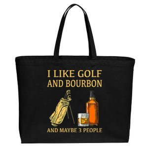 Funny Golf Gift I Like Golf And Bourbon And Maybe 3 People Cotton Canvas Jumbo Tote