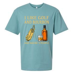 Funny Golf Gift I Like Golf And Bourbon And Maybe 3 People Sueded Cloud Jersey T-Shirt