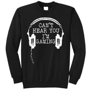 Funny Gamer Headset I Cant Hear You Im Gaming Sweatshirt