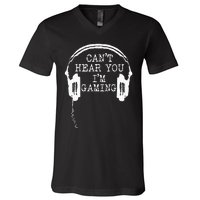 Funny Gamer Headset I Cant Hear You Im Gaming V-Neck T-Shirt