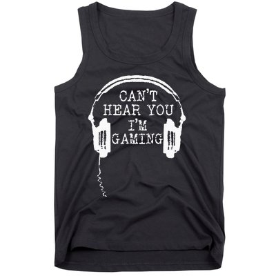 Funny Gamer Headset I Cant Hear You Im Gaming Tank Top