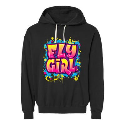 Fly Girl Hip Hop 80s 90s Dance Bgirl Urban Graffiti Style Garment-Dyed Fleece Hoodie