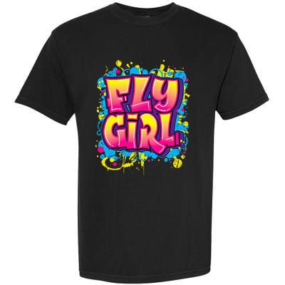 Fly Girl Hip Hop 80s 90s Dance Bgirl Urban Graffiti Style Garment-Dyed Heavyweight T-Shirt