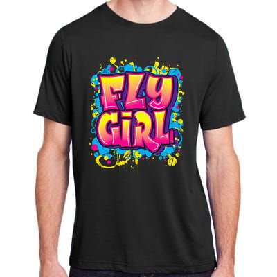 Fly Girl Hip Hop 80s 90s Dance Bgirl Urban Graffiti Style Adult ChromaSoft Performance T-Shirt