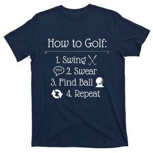 Funny Golfing How To Golf Funny Golf Sayings Gift T-Shirt