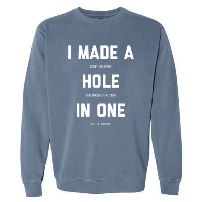 Funny Golf Hole In One Golf Gag Gifts Gift Garment-Dyed Sweatshirt